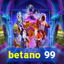 betano 99